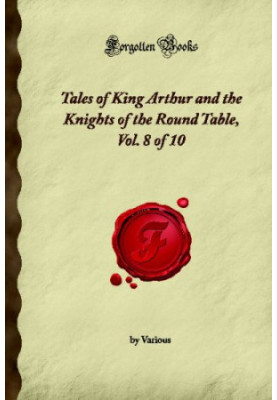 Tales of King Arthur and the Knights of the Round Table