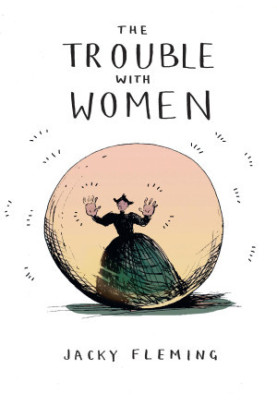 The Trouble with Women