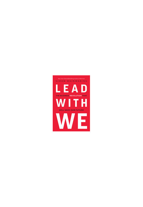 Lead with We: The Business Revolution That Will Save Our Future