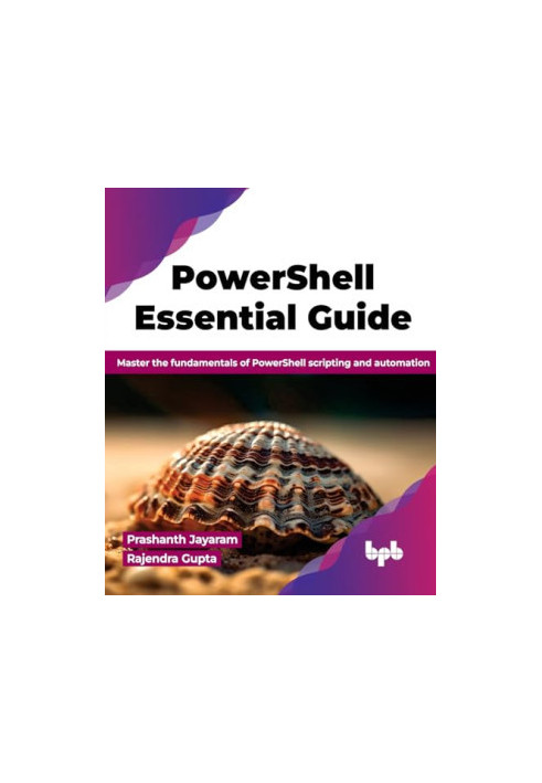 PowerShell Essential Guide: Master the fundamentals of PowerShell scripting and automation (English Edition)