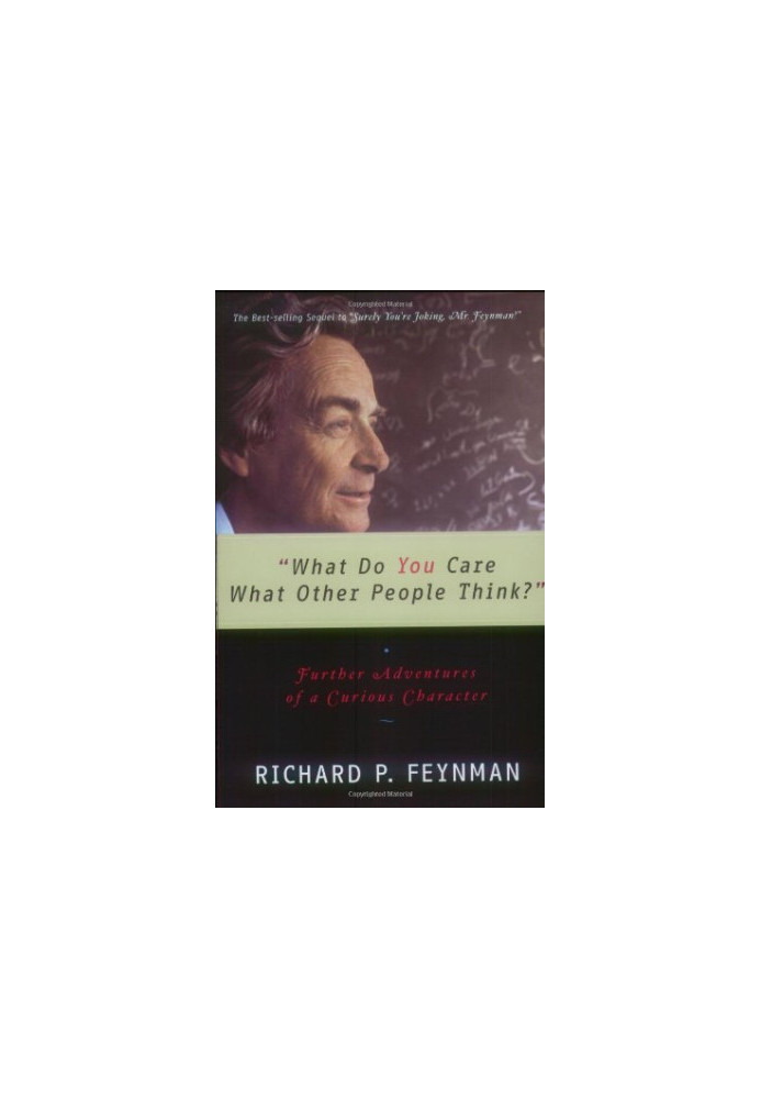 What Do You Care What Other People Think? - Further Adventures of a Curious Character