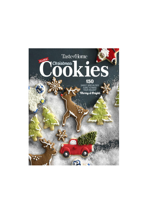 Taste of Home Christmas Cookies: 150 Sweet Specialties Sure to Make Your Holiday Merry & Bright