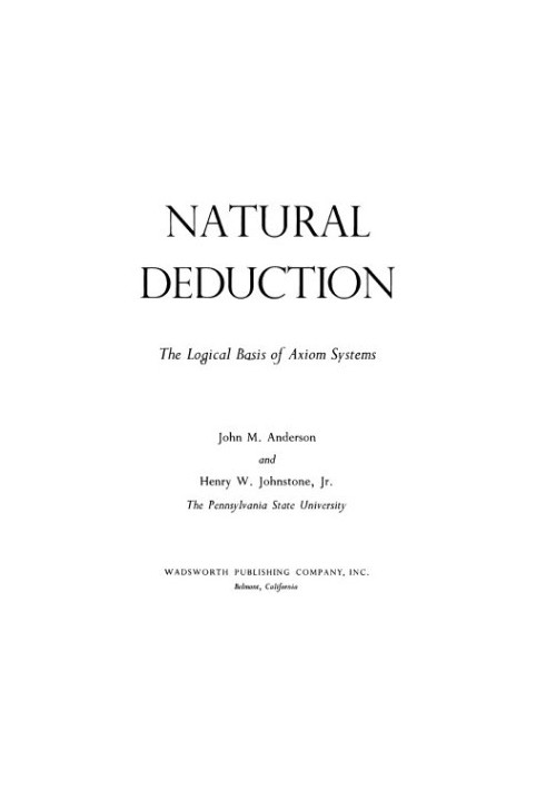 Natural Deduction, The Logical Basis of Axiom Systems