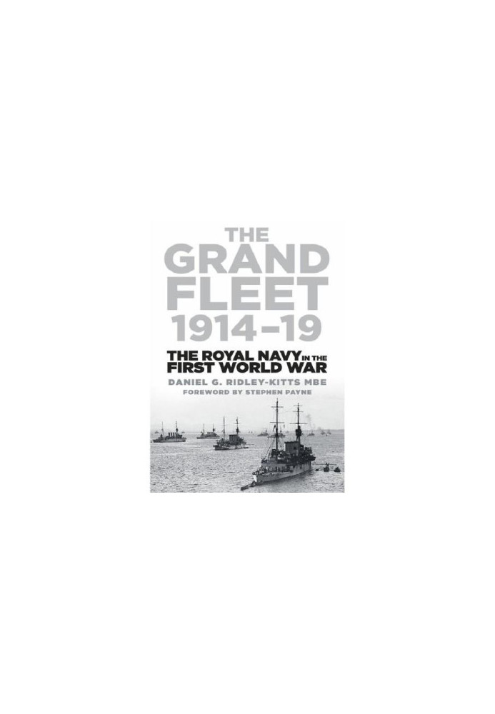 The Grand Fleet 1914-19: The Royal Navy in the First World War