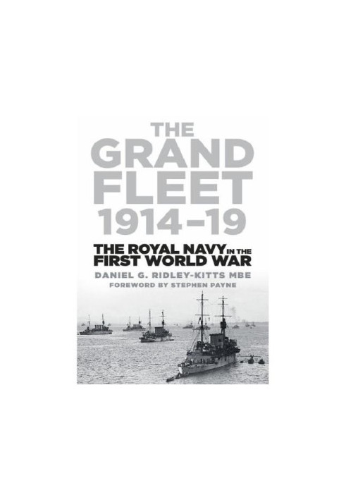 The Grand Fleet 1914-19: The Royal Navy in the First World War