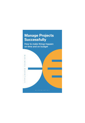 Manage Projects Successfully (Business Essentials)