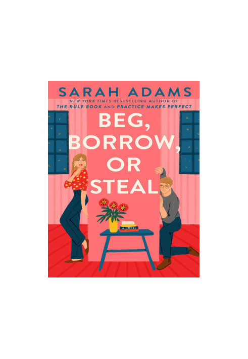 Beg, Borrow, or Steal: A Novel (When in Rome Book 3)