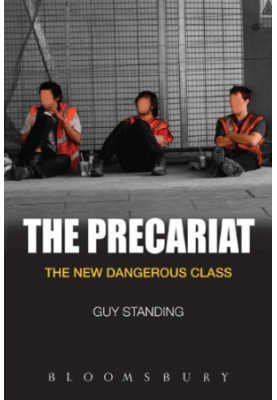 The precariat : the new dangerous class