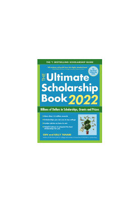 The Ultimate Scholarship Book 2022: Billions of Dollars in Scholarships, Grants and Prizes, 14th Edition