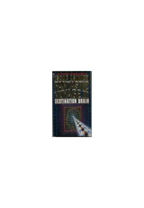 Fantastic Voyage II Destination Brain