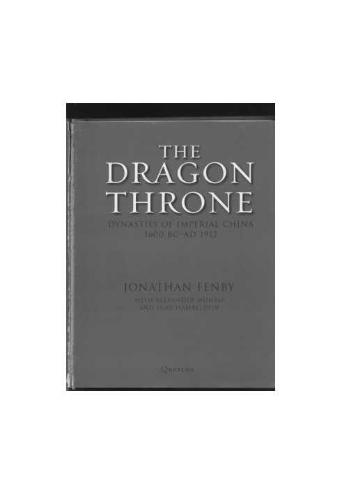 The dragon throne : dynasties of imperial China