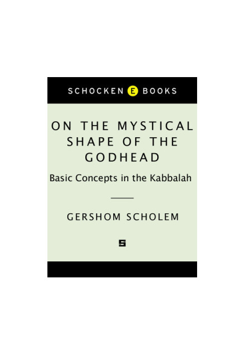 On the mystical shape of the godhead: basic concepts in the Kabbalah