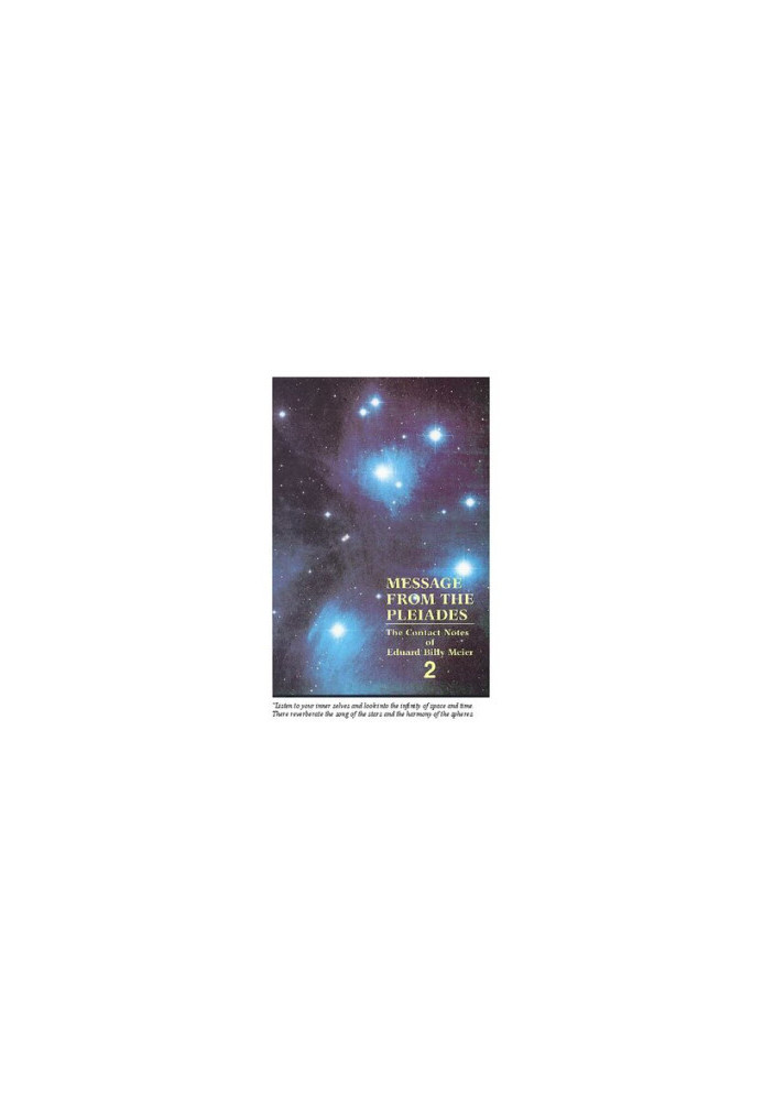 Message from the Pleiades The Contact Notes of Eduard Billy Meier vol 2