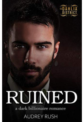 Ruined (The Dahlia District 1)