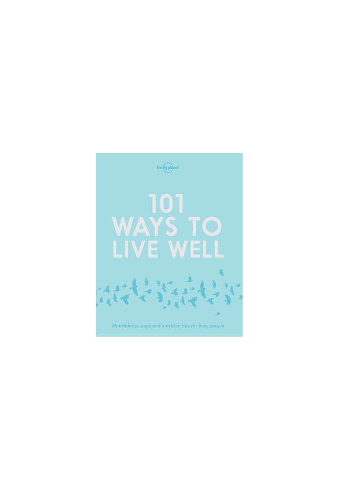 101 Ways to Live Well