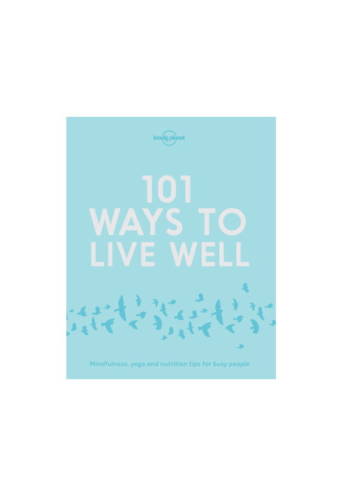 101 Ways to Live Well