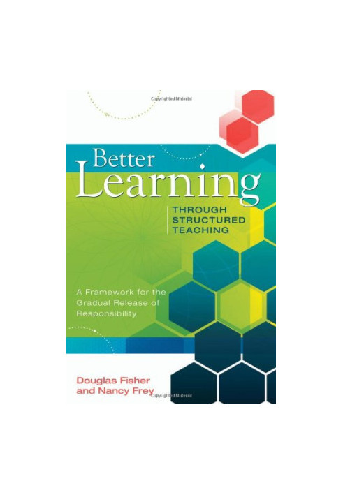 Better Learning Through Structured Teaching: A Framework for the Gradual Release of Responsibility