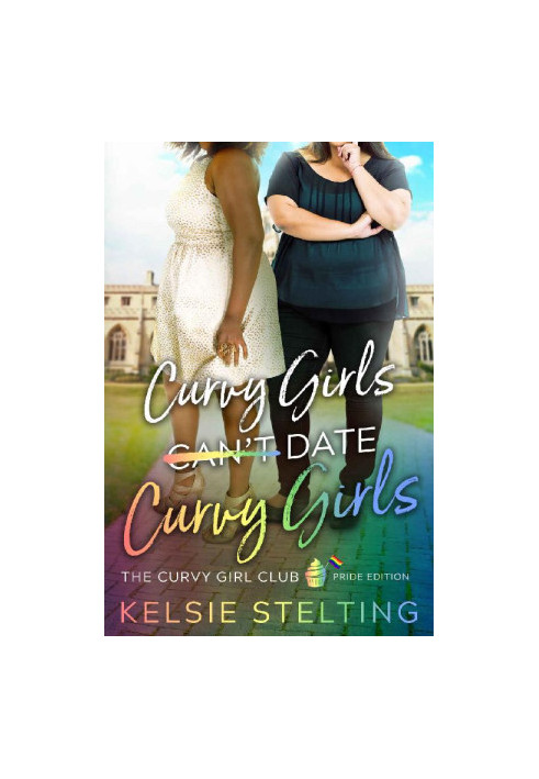 Curvy Girls Can't Date Curvy Girls (The Curvy Girl Club® Book 12)