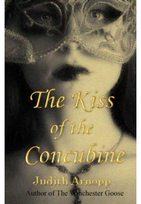 The Kiss of the Concubine · A story of Anne Boleyn