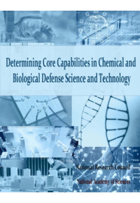 Determining Core Capabilities in Chemical and Biological Defense Science and Technology