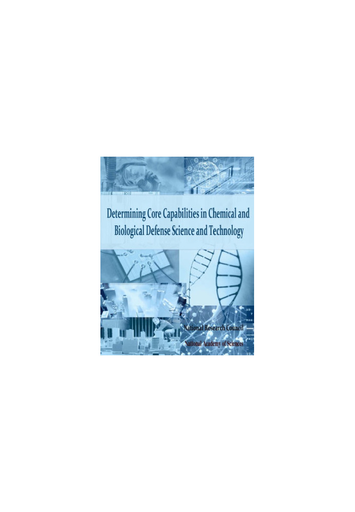 Determining Core Capabilities in Chemical and Biological Defense Science and Technology