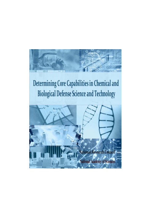 Determining Core Capabilities in Chemical and Biological Defense Science and Technology