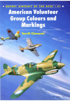 American Volunteer Group Colours and Markings (Osprey Aircraft of the Aces No 41)