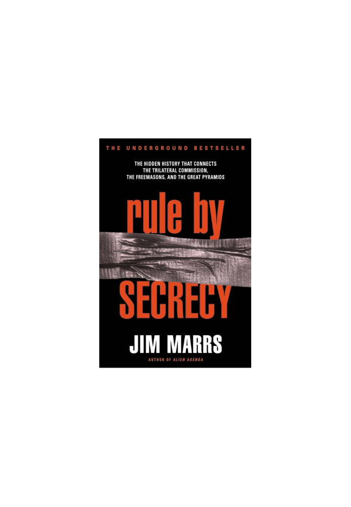 Rule by secrecy - the hidden history that connects the Trilateral Commission, the Freemasons, and the Great Pyramids