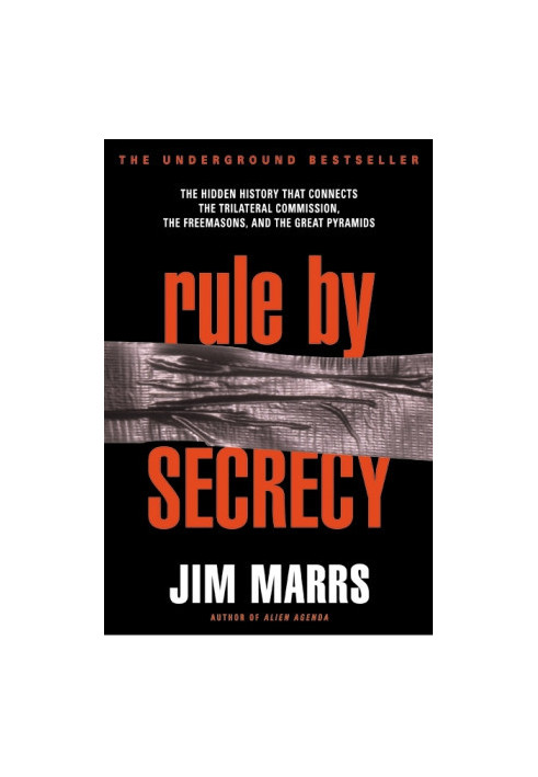 Rule by secrecy - the hidden history that connects the Trilateral Commission, the Freemasons, and the Great Pyramids