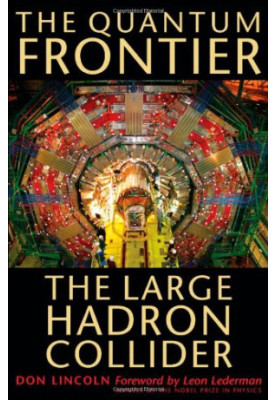 The Quantum Frontier: The Large Hadron Collider