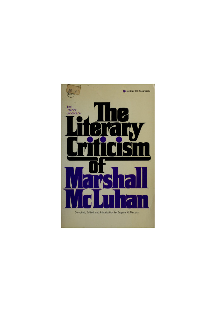 The Interior landscape : the literary criticism of Marshall McLuhan.