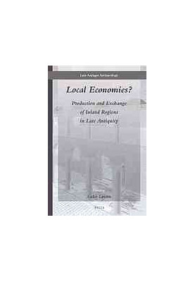 Local economies? - Production and Exchange of Inland Regions in Late Antiquity