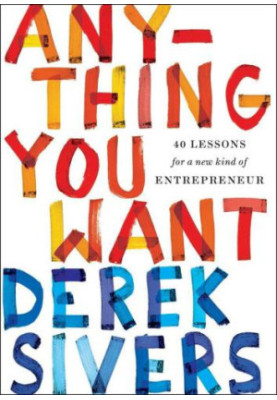 Anything You Want: 40 Lessons for a New Kind of Entrepreneur