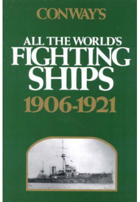 Conway's All The World's Fighting ships.1906-1921