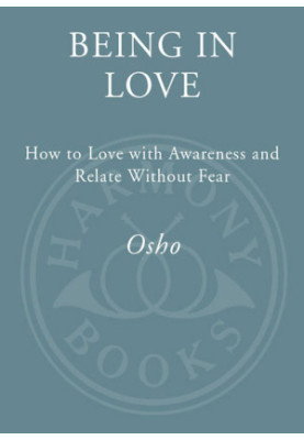 Being in Love: How to Love with Awareness