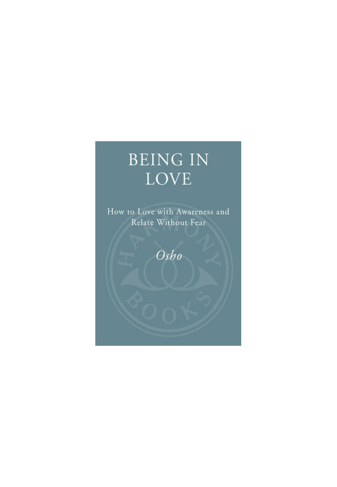 Being in Love: How to Love with Awareness