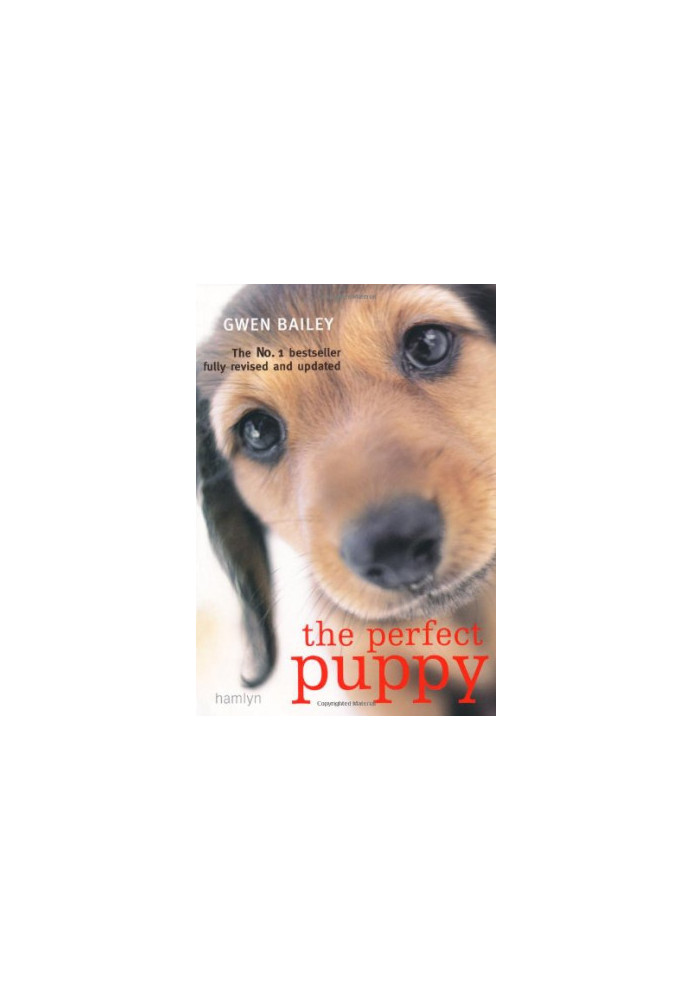 The Perfect Puppy: Take Britain's Number One Puppy Care Book with You!