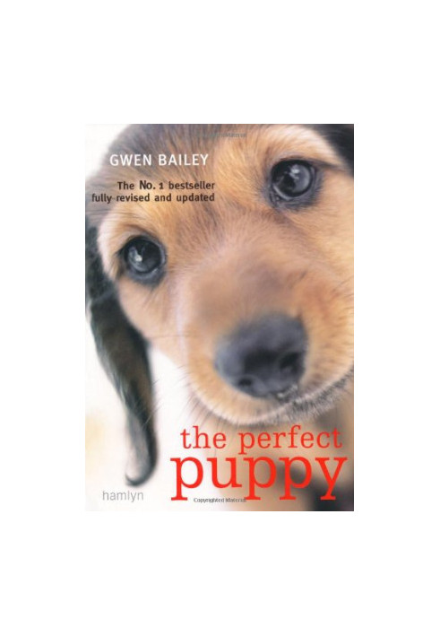 The Perfect Puppy: Take Britain's Number One Puppy Care Book with You!