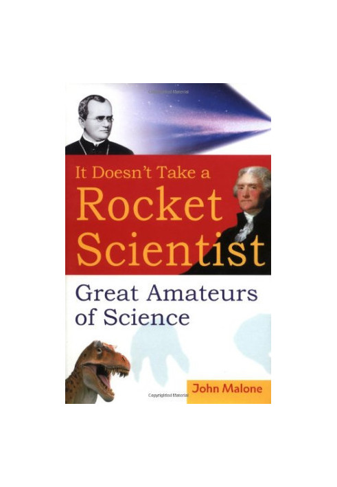 It Doesn't Take a Rocket Scientist: Great Amateurs of Science