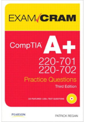 CompTIA A+ 220-701 and 220-702 Practice Questions Exam Cram (Exam Cram (Pearson))