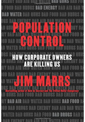 Population Control: How Corporate Owners Are Killing Us
