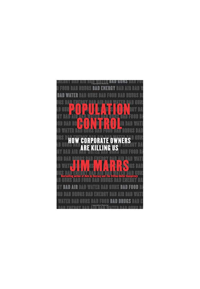 Population Control: How Corporate Owners Are Killing Us