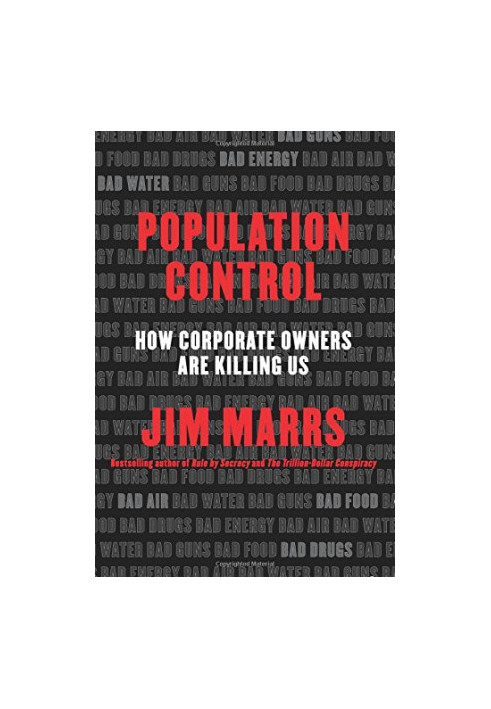 Population Control: How Corporate Owners Are Killing Us