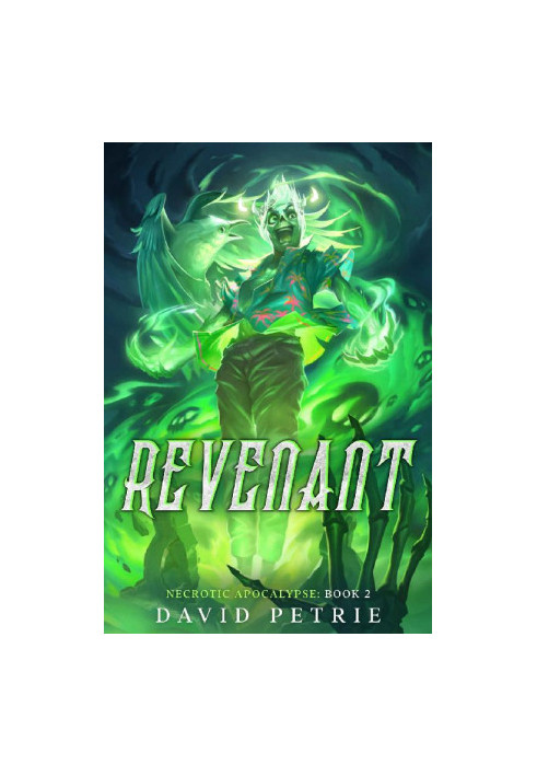 Revenant: (Necrotic Apocalypse Book 2) A Zombie Apocalypse LitRPG