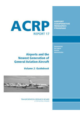Airports and the Newest Generation of General Aviation Aircraft, Volume 2 - Guidebook
