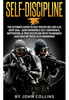 Self-Discipline · The Ultimate Guide to Self-Discipline like a US NAVY SEAL