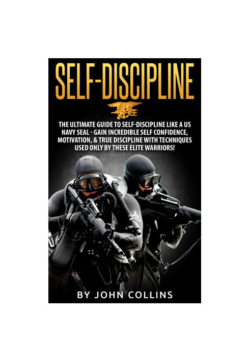 Self-Discipline · The Ultimate Guide to Self-Discipline like a US NAVY SEAL