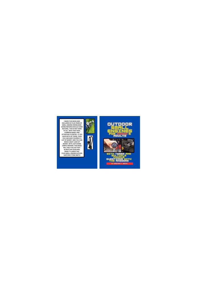 Outdoor Small Engines For Teens and Adults: With Terms & Multiple Choice Questions and Answers!!!