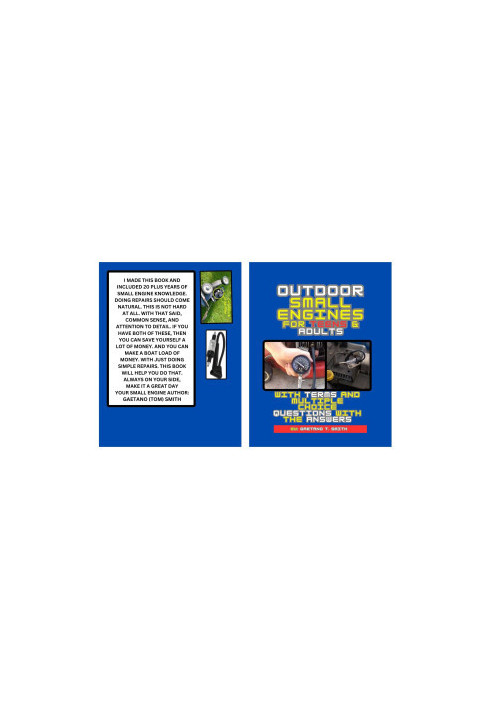 Outdoor Small Engines For Teens and Adults: With Terms & Multiple Choice Questions and Answers!!!