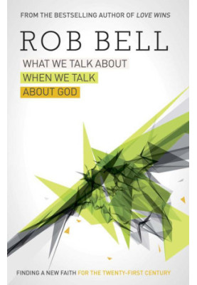 The Complete Rob Bell · His Seven Bestselling Books, All in One Place